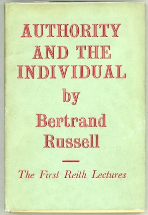 Item #000010013 Authority and the Individual; The Reith Lectures for 1948-9. Bertrand Russell