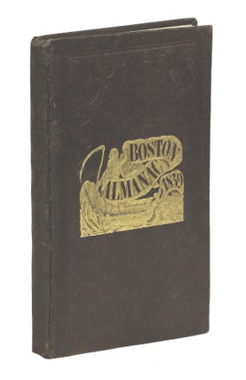 Item #000010014 The Boston Almanac, for the Year 1839. S. N. Dickinson