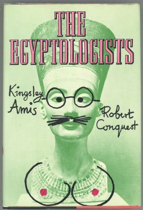 Item #000010023 The Egyptologists. Kingsley Amis, Robert Conquest
