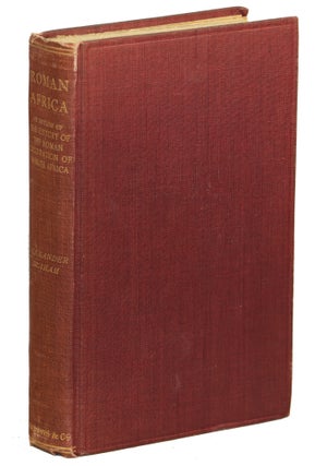 Item #000010038 Roman Africa; An Outline of the History of the Roman Occupation of North Africa....