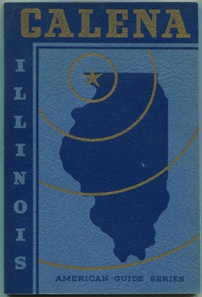 Item #000010042 Galena Guide. Works Progress Administration, Illinois Galena, Nelson Algren