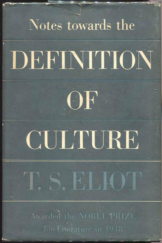 Item #000010053 Notes towards the Definition of Culture. T. S. Eliot.