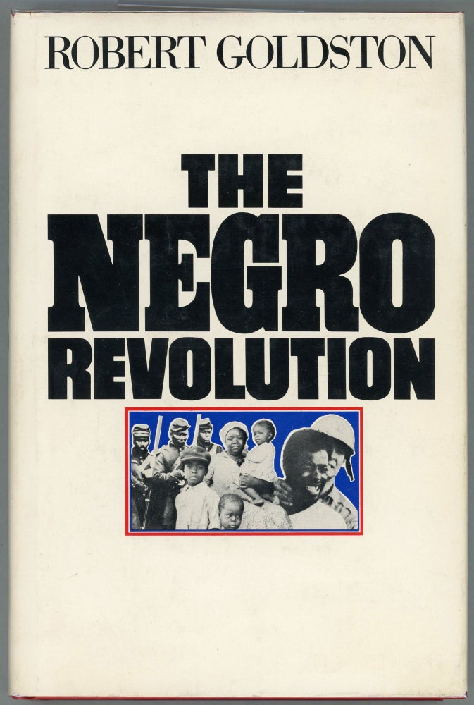Item #000010064 The Negro Revolution. Robert Goldston.