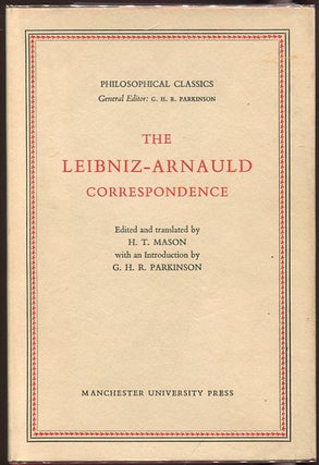 Item #000010105 The Leibniz-Arnauld Correspondence. Ed., Tr, Leibniz, Arnauld, H T. Mason