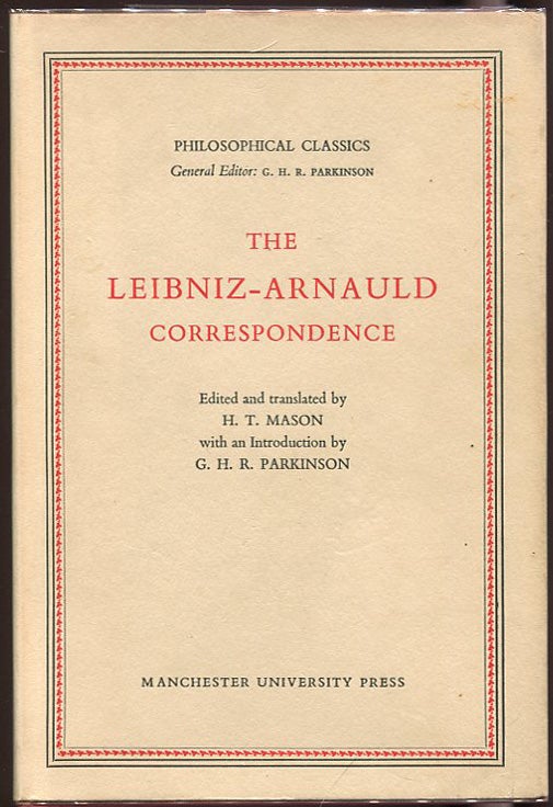 Item #000010105 The Leibniz-Arnauld Correspondence. Ed., Tr, Leibniz, Arnauld, H T. Mason.
