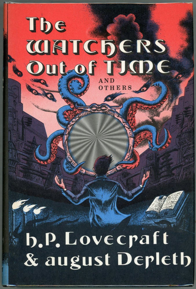 Item #000010120 The Watchers out of Time and Others. H. P. Lovecraft, August Derleth.
