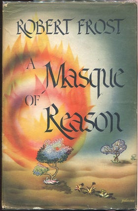 Item #000010134 A Masque of Reason. Robert Frost