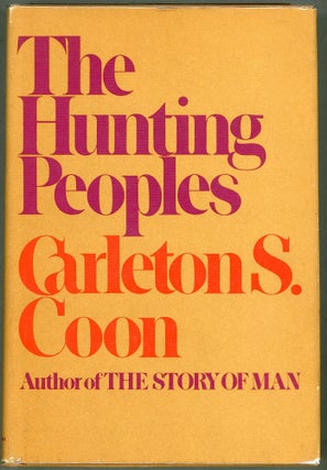Item #000010139 The Hunting Peoples. Carleton S. Coon