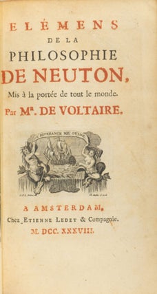 Elémens de La Philosophie de Neuton, Mis à la Portée de Tout le Monde