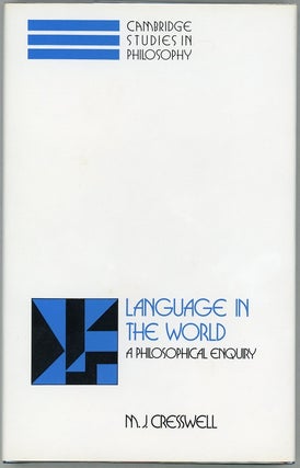 Item #000010159 Language in the World; A Philosophical Enquiry. M. J. Cresswell