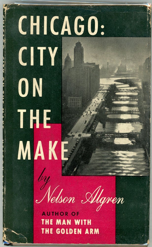 Item #000010163 Chicago: City on the Make. Nelson Algren.
