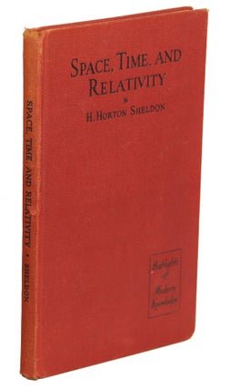 Item #000010172 Space, Time, and Relativity; The Einstein Universe. H. Horton Sheldon