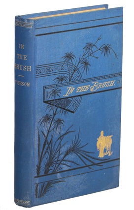 Item #000010217 In the Brush, Or, Old-Time Social, Political, and Religious Life in the...