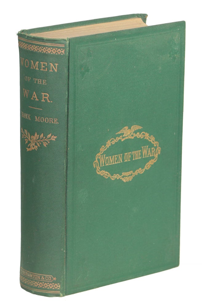 Item #000010224 Women of the War; Their Heroism and Self-Sacrifice. Frank Moore.