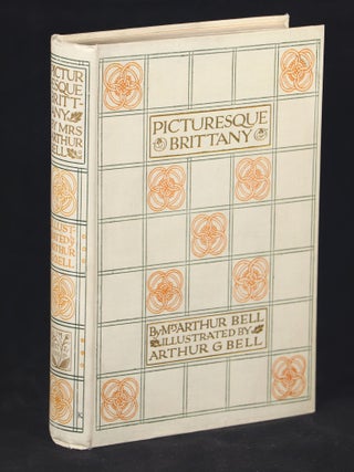 Item #000010285 Picturesque Brittany. Mrs. Arthur G. Bell, Nancy