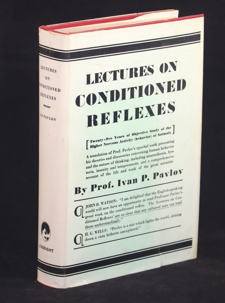 Item #000010290 Lectures on Conditioned Reflexes; Twenty-five Years of Objective Study of the Higher Nervous Activity (Behaviour) of Animals. Ivan Petrovitch Pavlov.