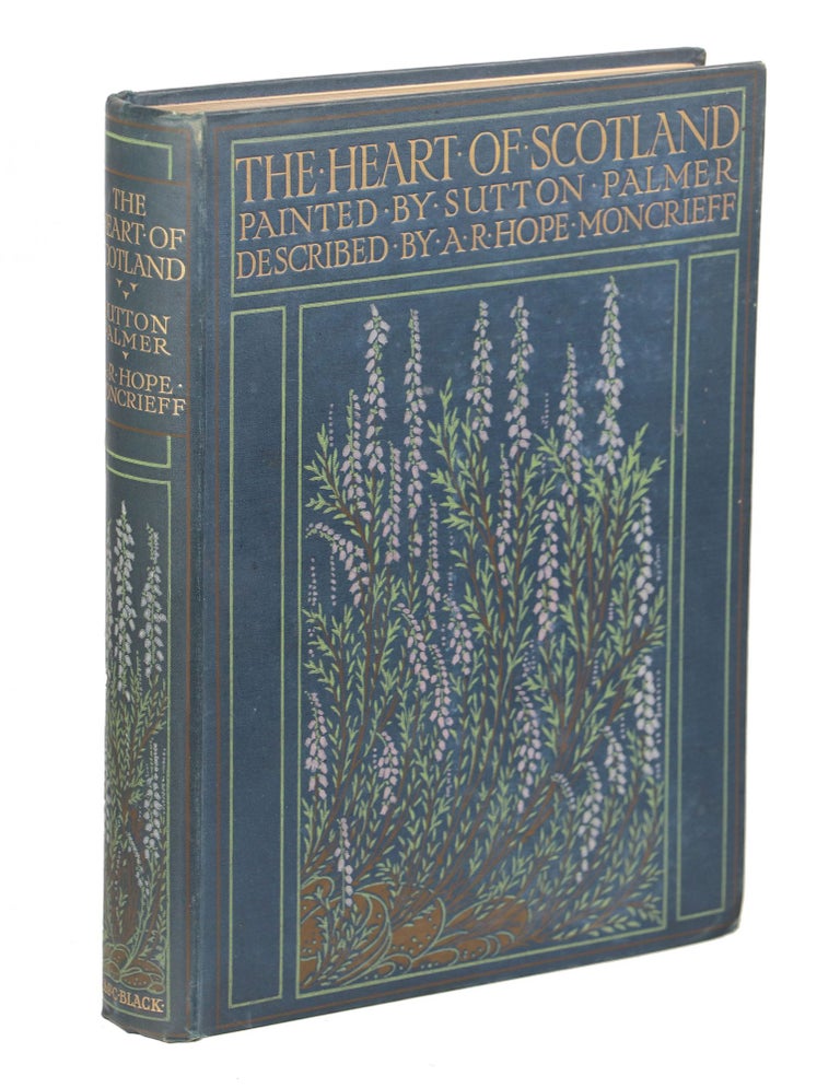 Item #000010316 The Heart of Scotland. A. R. Hope Moncrieff.