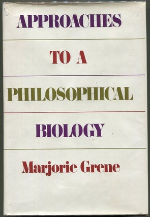 Item #000010321 Approaches to a Philosophical Biology. Marjorie Grene