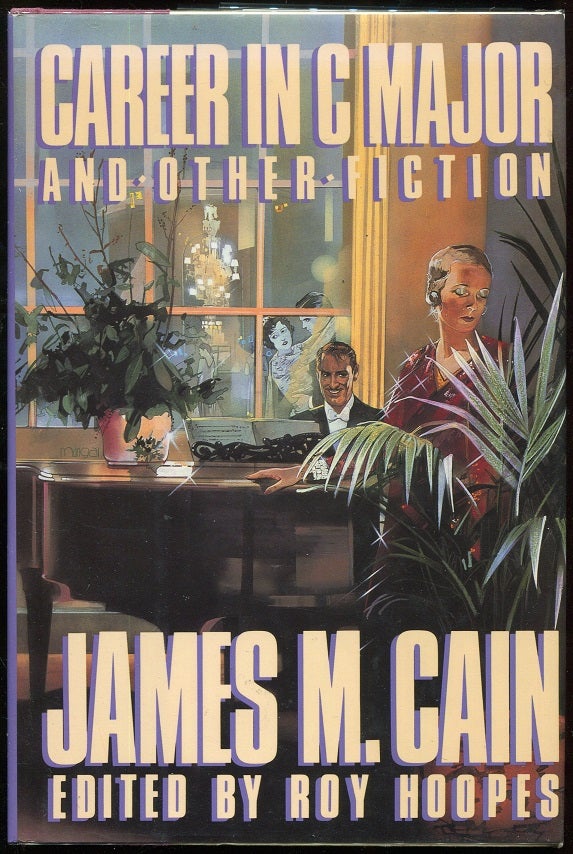 Item #000010332 Career in C Major and Other Fiction. James M. Cain.