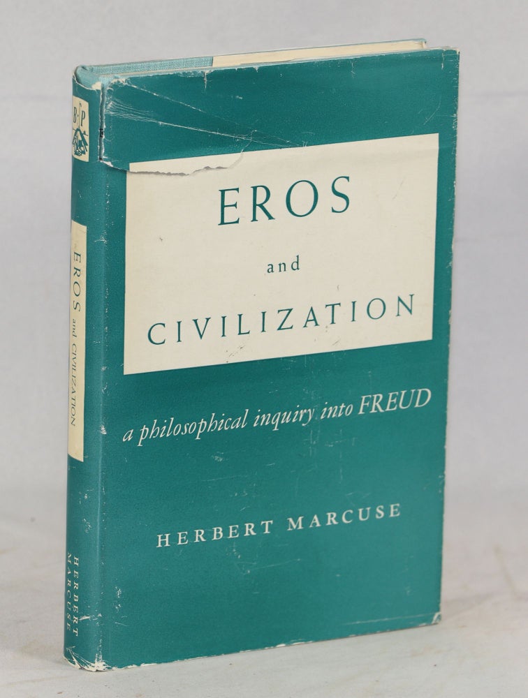 Item #000010335 Eros and Civilization; A Philosophical Inquiry into Freud. Herbert Marcuse.