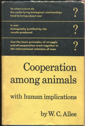 Item #000010344 Cooperation Among Animals; With Human Implications. W. C. Allee