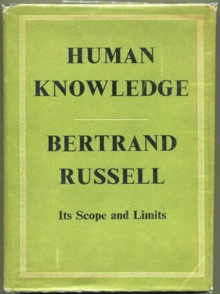 Item #000010348 Human Knowledge; Its Scope and Limits. Bertrand Russell