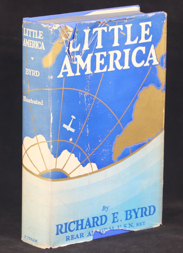 Item #000010354 Little America; Aerial Exploration in the Antarctic the Flight to the South Pole. Richard Evelyn Byrd.