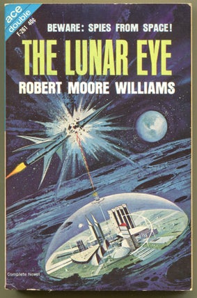 Item #000010369 The Lunar Eye; The Towers of Toron. Robert Moore Williams, Samuel R. Delany