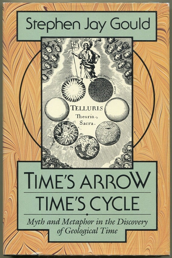Item #000010377 Time's Arrow Time's Cycle; Myth and Metaphor in the Discovery of Geological Time. Stephen Jay Gould.