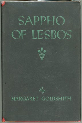 Item #000010417 Sappho of Lesbos; A Psychological Reconstruction of her Life. Margaret Goldsmith