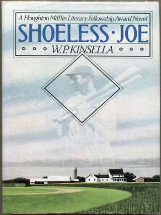 Item #000010440 Shoeless Joe. W. P Kinsella