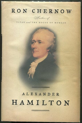 Item #000010455 Alexander Hamilton. Ron Chernow