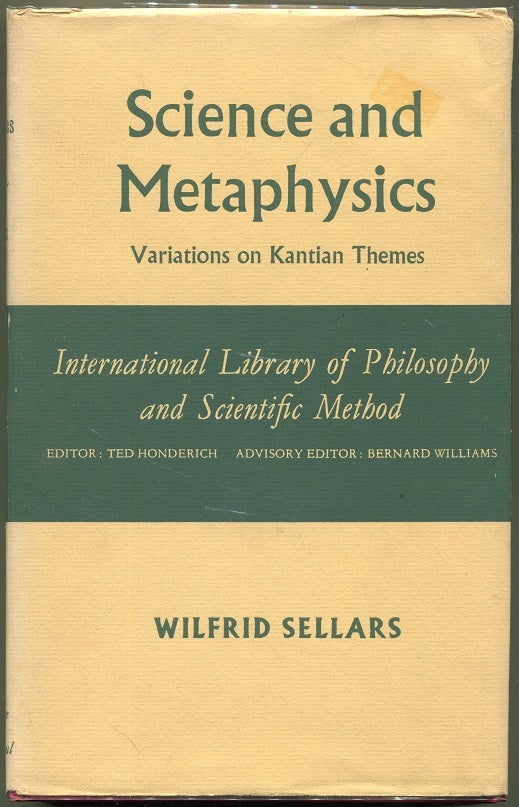 Item #000010456 Science and Metaphysics; Variations on Kantian Themes. Wilfrid Sellars.