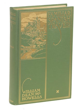Item #000010459 Familiar Spanish Travels. W. D Howells
