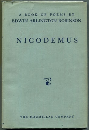 Item #000010474 Nicodemus; A Book of Poems. Edwin Arlington Robinson