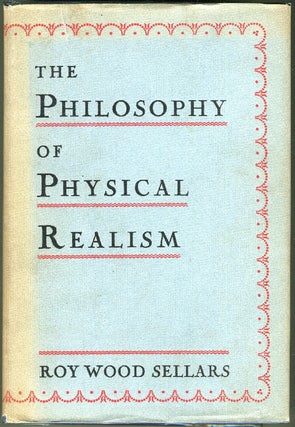 Item #000010492 The Philosophy of Physical Realism. Roy Wood Sellars