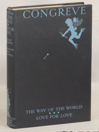 Item #000010507 The Way of the World and Love for Love; Two Comedies. William Congreve