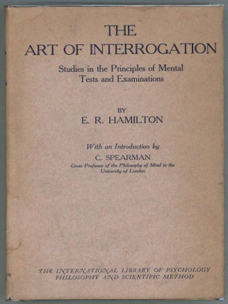 Item #000010511 The Art of Interrogation; Studies in the Principles of Mental Tests and...