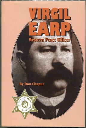 Item #000010528 Virgil Earp; Western Peace Officer. Don Chaput