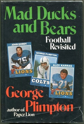 Item #000010552 Mad Ducks and Bears. George Plimpton