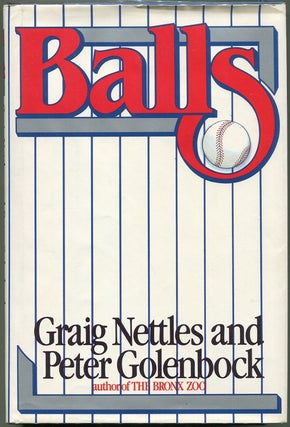 Item #000010553 Balls. Graig Nettles, Peter Golenbock