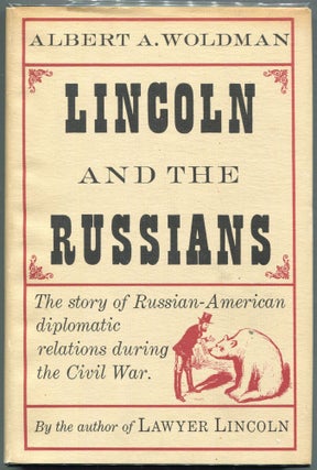 Item #000010559 Lincoln and the Russians. Albert A. Woldman