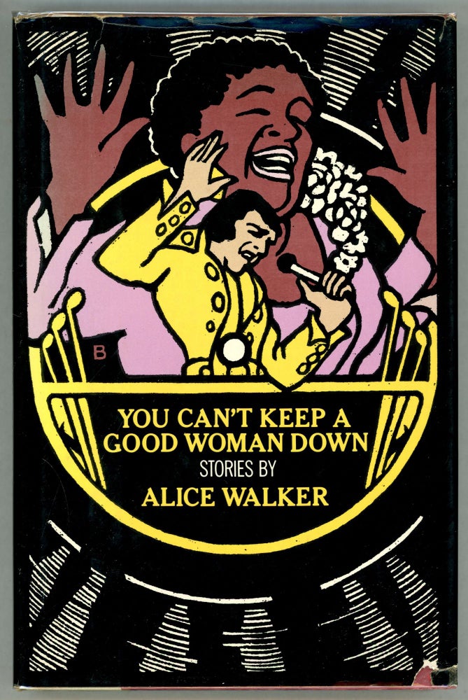 Item #000010572 You Can't Keep a Good Woman Down: Stories. Alice Walker.
