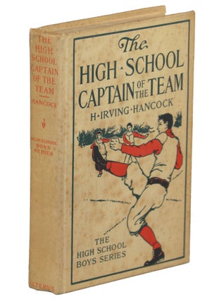 Item #000010582 The High School Captain of the Team or Dick & Co. Leading the Athletic Vanguard....