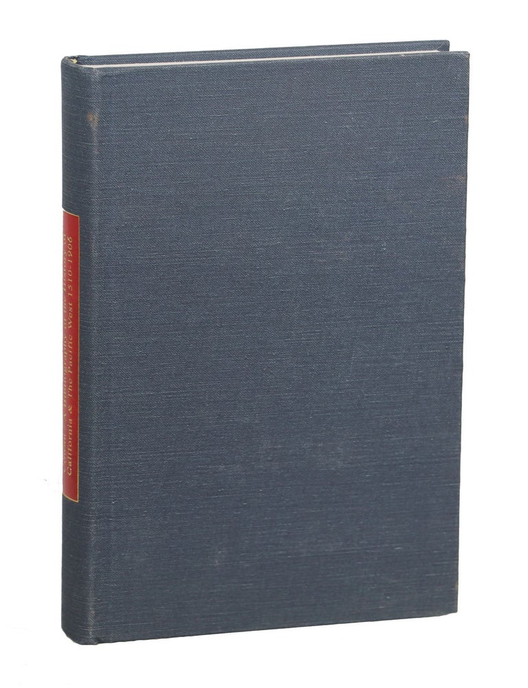 Item #000010615 A Bibliography of the History of California and the Pacific West; 1510-1906. Robert Ernest Cowan.