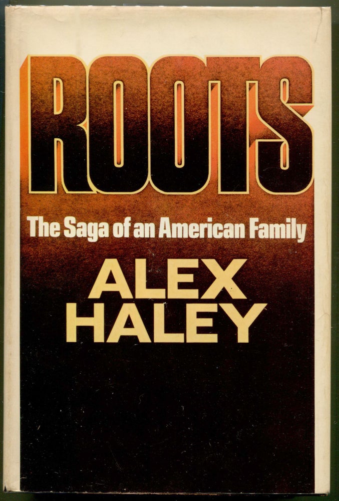 Item #000010620 Roots; The Saga of an American Family. Alex Haley.