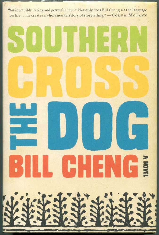 Item #000010623 Southern Cross the Dog. Bill Cheng.