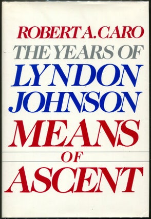 Item #000010630 The Years of Lyndon Johnson: Means of Ascent. Robert A. Caro