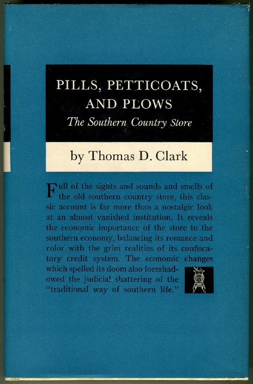 Item #000010632 Pills, Petticoats, and Plows; The Southern Country Store. Thomas D. Clark.