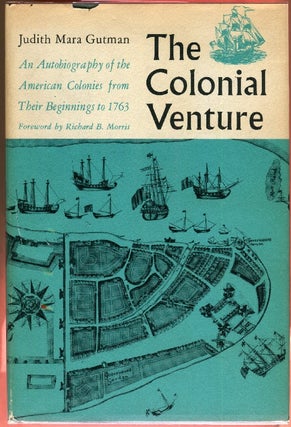 Item #000010633 The Colonial Venture; An Autobiography of the American Colonies from Their...